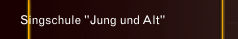 Singschule "Jung und Alt"